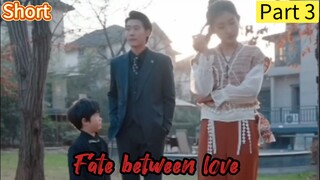 Fate between love(tagalog dub) Part 3