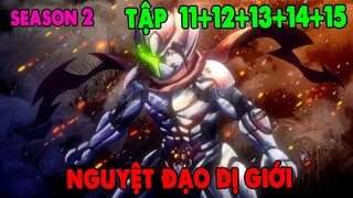 Review Nguyệt Đạo Dị Giới Mùa 2 | Tập 11+12+13 +14+15 | Makoto Người Hùng Từ Con Số Không