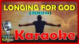 LONGING FOR GOD  ( Psalm 63 ) -   KARAOKE  VERSION  ( Reflection Song )