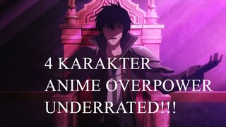 4 KARAKTER ANIME OVERPOWER YANG JARANG DIKETAHUI !!
