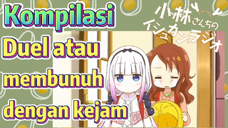 [Miss Kobayashi's Dragon Maid] Kompilasi |  Duel atau membunuh dengan kejam