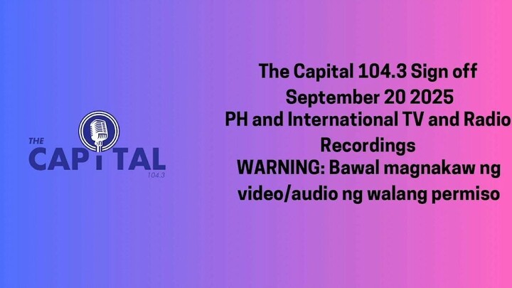 The Capital 104.3 Manila Sign off September 20 2025
