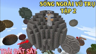 MINECRAFT SINH TỒN NGOÀI VŨ TRỤ | TẬP 2 HÀNH TINH SẮT VÀ HÀNH TINH THAN SẼ TN