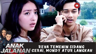 REVA TEMENIN SIDANG CERAI, MONDY ATUR LANGKAH - ANAK JALANAN