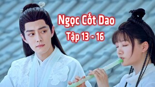 Ngọc Cốt Dao (Tập 13 - 16 | Tiêu Chiến Động Lòng Phàm, Long Thần Thức Tỉnh Sau 200 Năm