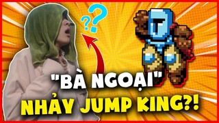 QUÁ BẤT LỰC VỚI TỰA GAME JUMP KING,  EM HIẾU GỌI SỰ GIÚP ĐỠ TỪ BÀ NGOẠI VÀ CÁI KẾT?!!