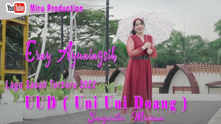 LAGU SASAK TERBARU 2022 ~ UUD ( Uni Uni Doang ) ~ ERNY AYU FT BAR BAR GROUP ~ MIRU PRODUCTION