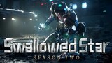 Swallowed Star Season 2 - Upcoming