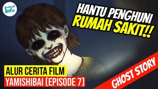 JANGAN PERNAH MASUK KE RUMAH SAKIT TUA!! | ALUR CERITA YAMISHIBAI (EPISODE 7)