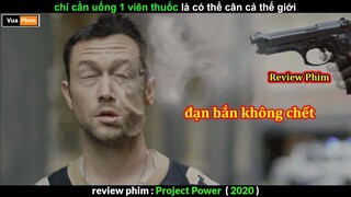 Viên thuốc Kì Lạ uống vào Bất Tử đủ sức Cân cả thế giới - review phim Project Power