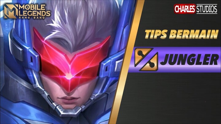TIPS BERMAIN JUNGLER Mobile Legends Indonesia 2021
