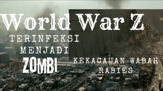 Film World War Z. Kekacauan Wabah Rabies. Terinfeksi Menjadi ZOMBi.