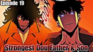 Episode 19, Ang Magiging Pinakamalaka na Dou ng Solo Leveling Father and Son