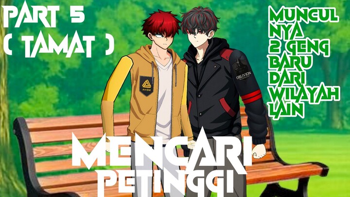 MUNCULNYA 2 GENG DARI WILAYAH LAIN!!! MENCARI PETINGGI PART 5 - ANIMASI FIGHT SERIES