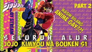 SELURUH ALUR JOJO KIMYOU NA BOUKEN SEASON 1 PART 2