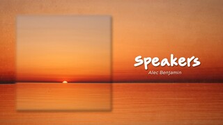 Alec Benjamin - Speakers (Lyrics)