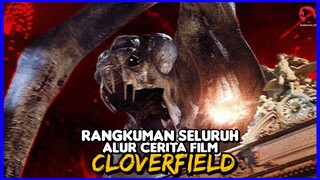 RANGKUMAN SELURUH ALUR CERITA TRILOGI CLOVERFIELD