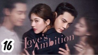 SubIndo_Love Ambition Ep 16