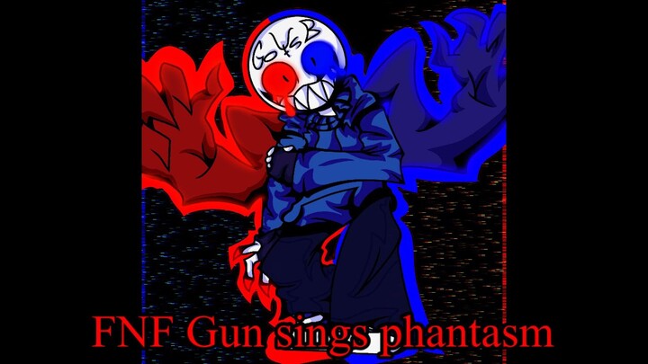 FNF Gun & gousb sings phantasm