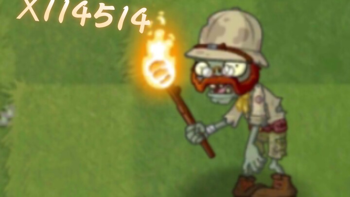 [pvz2] เมื่อคบเพลิงมีความเร็วในการเคลื่อนที่ 114514 เท่า...