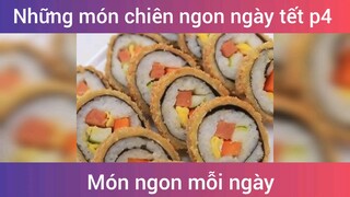 Những món chiên ngon ngày tết p4