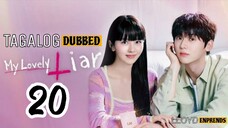 My Lovely Liar episode 20 tagalog dub / dubbed 2023 • Romance