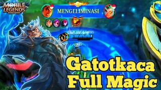 Demage GATOTKACA ' Full Magic ,Bikin Tank Lumer🤯