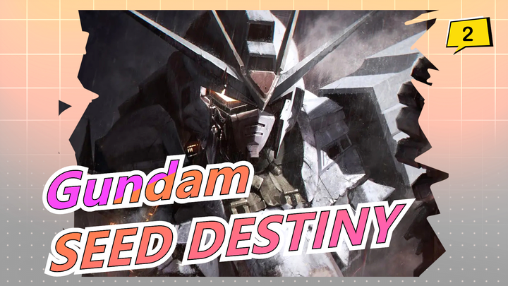 [Gundam AMV] Chiến Sĩ Cơ Động Gundam SEED/Mashup Gundam SEED Destiny_2