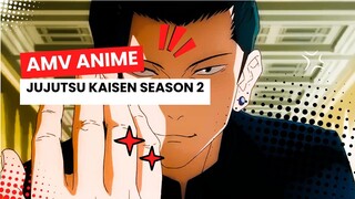 AMV ANIME | JUJUTSU KAISEN SEASON 2 |