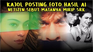 Kajol Posting Foto Cantik Hasil AI Netizen Sebut Matanya Mirip SRK, Apa Iya?