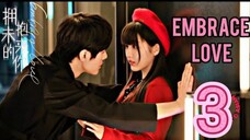 EP.3 EMBRACE LOVE ENG-SUB