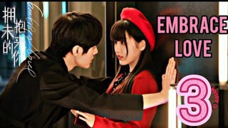 EP.3 EMBRACE LOVE ENG-SUB