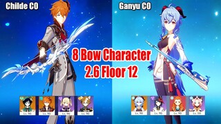 8 Bow Character Destroy 2.6 Floor 12 - Childe C0 ft Ganyu C0 Range Mode Showcase