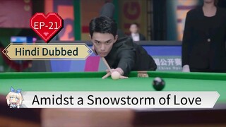 Amidst a Snowstorm of Love EP-21 Hindi Dubbed