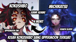 KISAH KOKUSHIBO SANG UPPERMOON TERKUAT YANG DULUNYA BERNAMA MICHIKATSU DAN MANTAN SEORANG HASHIRA🔥