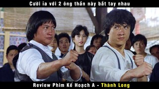 Cười không nhặt được mồm siêu phẩm hài - Review phim Kế hoạch A