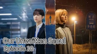 Our Unwritten Seoul (2025) | Episode 10 | EngSub