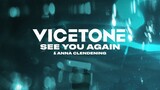 Vicetone & Anna Clendening - See You Again (Official Lyric Video)