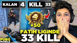 FATİH LİGİNDE 33 KİLL ALDIM +50 ALDIM ! - PUBG MOBİLE