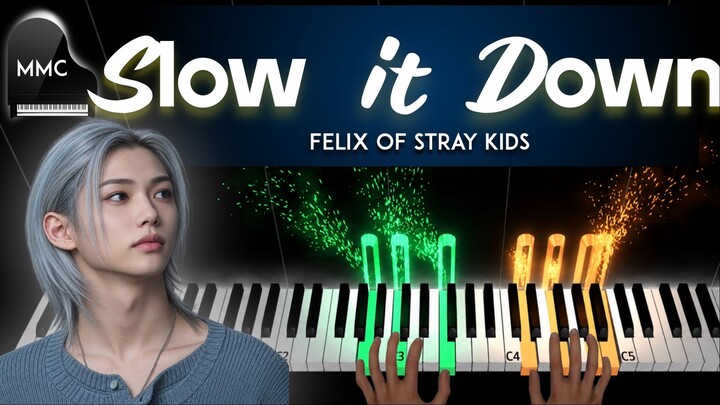 Slow It Down by Felix of Stray Kids piano cover/tutorial + sheet music + lyrics
