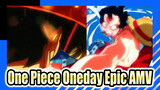 Let Oneday Take You Back to One Piece's World! | Epic