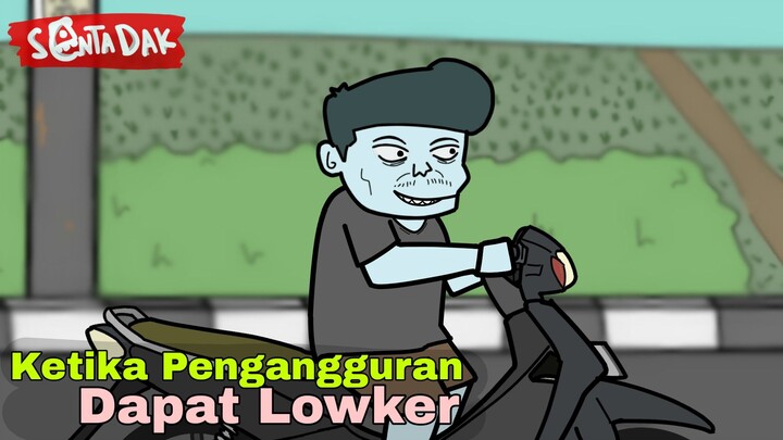 Ketika Pengangguran Dapat Lowker (Animasi Sentadak)