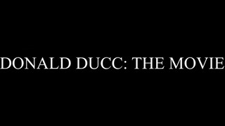 Donald Ducc: The Movie (2020)