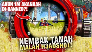 GA SENGAJA NEMBAK TANAH MALAH H3ADSH0T! AKUN 1M APAKAH DI BANNED! - PUBG MOBILE