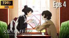 EP 4 - Bungou Stray Dogs [SUB INDO]