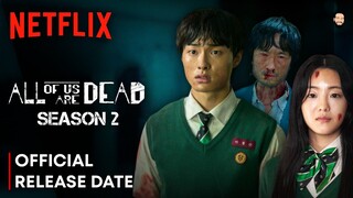 All Of Us Are Dead Season 2 Release Date | All Of Us Are Dead Season 2 Trailer | Netflix