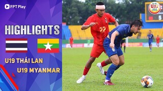 HIGHLIGHTS: U19 THÁI LAN - U19 MYANMAR | CƠN MƯA BÀN THẮNG | U19 QUỐC TẾ THANH NIÊN 2022