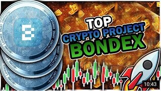 TOP CRYPTO PROJECT | BONDEX!!