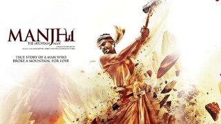 Manjhi   The Mountain Man (Movie)