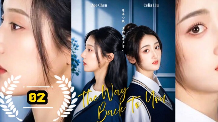 The Way Back to You Episode 2 (English Sub )